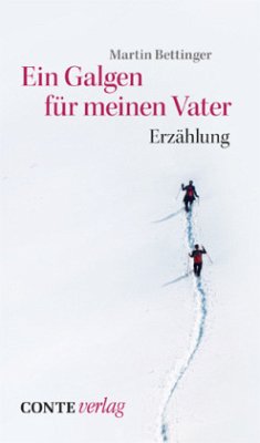 Ein Galgen für meinen Vater - Bettinger, Martin