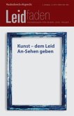 Kunst - dem Leid An-Sehen geben