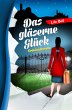 Das gläserne Glück - Bild 1