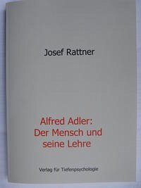 Alfred Adler - Der Mensch und seine Lehre