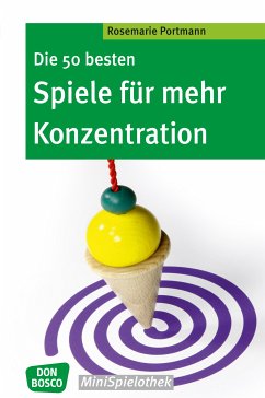 Die 50 besten Spiele für mehr Konzentration - eBook (eBook, ePUB) - Portmann, Rosemarie