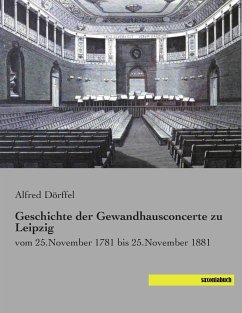 Geschichte der Gewandhausconcerte zu Leipzig - Dörffel, Alfred