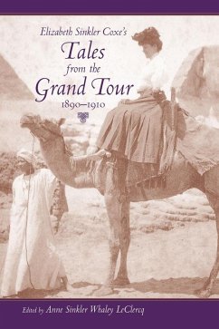 Elizabeth Sinkler Coxe's Tales from the Grand Tour, 1890-1910 (eBook, ePUB)