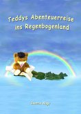 Teddys Abenteuerreise ins Regenbogenland (eBook, ePUB)