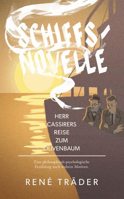 Schiffsnovelle - Herr Cassirers Reise zum Olivenbaum (eBook, ePUB) - Träder, René