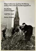 Mein Leben im zweiten Weltkrieg und in den ersten Nachkriegsjahren (eBook, ePUB)