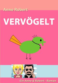 Vervögelt (eBook, ePUB) - Robert, Anne