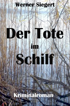 Der Tote im Schilf (eBook, ePUB) - Siegert, Werner