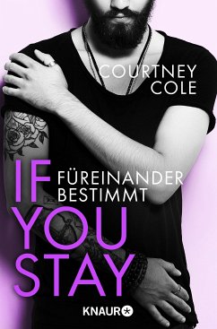 If you stay - Füreinander bestimmt / Beautifully Broken Bd.1 (eBook, ePUB) - Cole, Courtney
