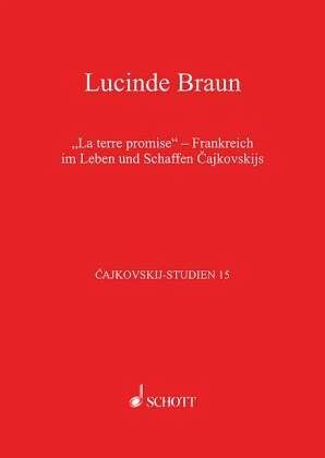 La terre promise / Cajkovskij-Studien Bd.15 La terre promise / Cajkovskij-Studien Bd.15
