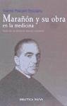 Marañon y su obra en la medicina : visión de un discípulo directo y personal - Pozuelo Escudero, Vicente