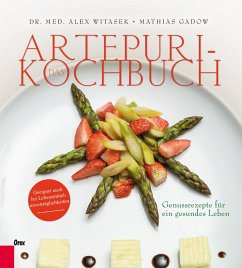 Das Artepuri-Kochbuch - Witasek, Alex;Gadow, Mathias