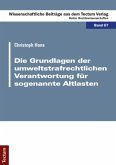 Die Grundlagen der umweltstrafrechtlichen Verantwortung für sogenannte Altlasten