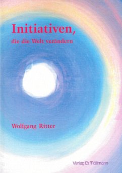 Initiativen, die die Welt verändern - Ritter, Wolfgang