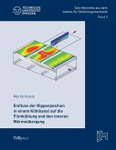Einfluss der Rippenposition in einem Kühlkanal auf die Filmkühlung und den inneren Wärmeübergang Einfluss der Rippenposition in einem Kühlkanal auf die Filmkühlung und den inneren Wärmeübergang