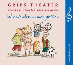 Grips Theater, Wir werden immer größer - Grips Theater Berlin