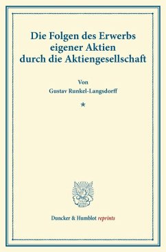 Die Folgen des Erwerbs eigener Aktien durch die Aktiengesellschaft. - Runkel-Langsdorff, Gustav