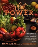 Plant Power: Transform Your Kitchen, Plate, and Life with More Than 150 Fresh and Flavorful Vegan Recipes