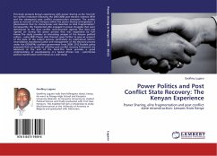 Power Politics and Post Conflict State Recovery: The Kenyan Experience