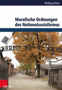 Moralische Ordnungen des Nationalsozialismus - Bialas, Wolfgang