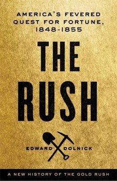 The Rush - Dolnick, Edward