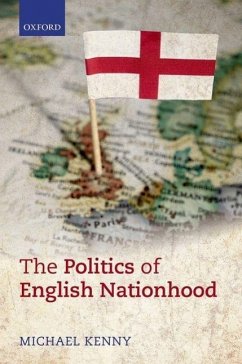 The Politics of English Nationhood - Kenny, Michael