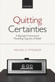 Quitting Certainties