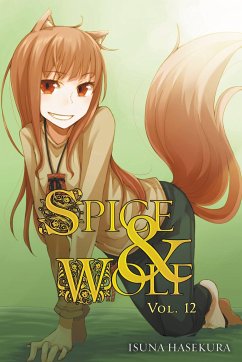 Spice and Wolf, Vol. 12 (Light Novel) - Hasekura, Isuna