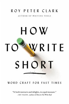 How to Write Short - Clark, Roy Peter