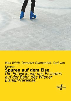 Spuren auf dem Eise - Wirth, Max;Diamantidi, Demeter;Korper, Carl von