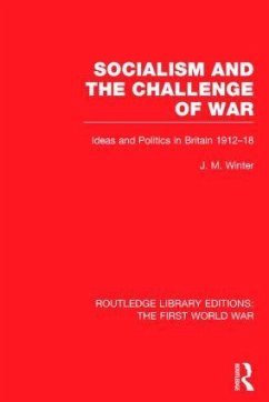 Socialism and the Challenge of War (Rle the First World War) - Winter, Jay M