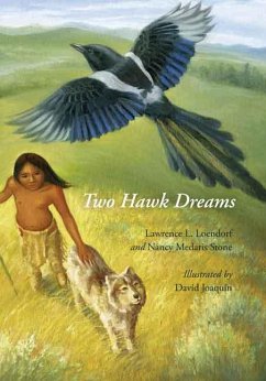 Two Hawk Dreams - Loendorf, Lawrence L; Stone, Nancy Medaris