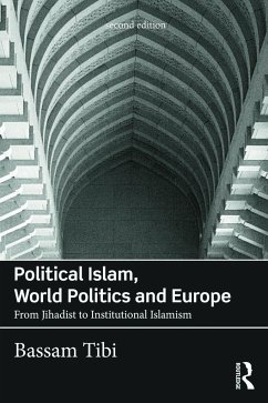 Political Islam, World Politics and Europe - Tibi, Bassam