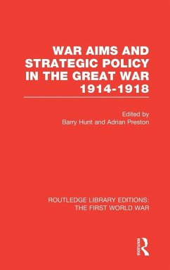 Cover War Aims and Strategic Policy in the Great War 1914-1918 (RLE The First World War)