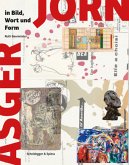 Asger Jorn in Bild, Wort und Form