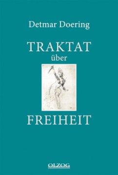 Traktat über Freiheit - Doering, Detmar