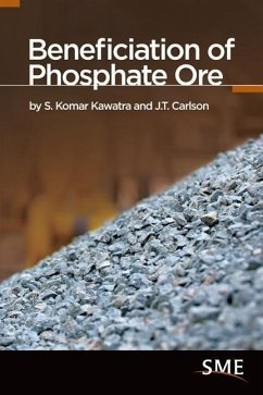 Beneficiation of Phosphate Ore - Kawatra, S Komar; Carlson, J T