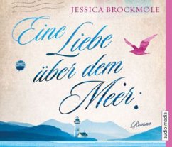 Eine Liebe über dem Meer, 5 Audio-CDs - Brockmole, Jessica