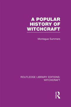 A Popular History of Witchcraft (RLE Witchcraft) - Summers, Montague
