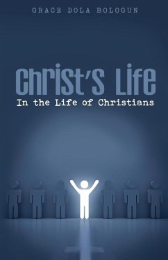 Christ's Life in the Life of Christians - Balogun, Grace Dola