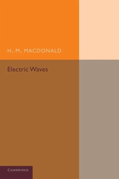 Electric Waves - Macdonald, H. M.