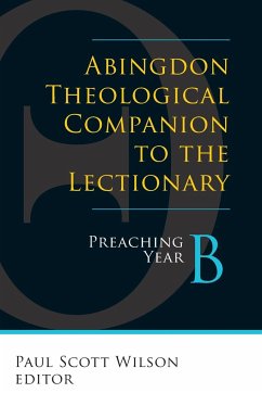 Abingdon Theological Companion to the Lectionary: Preaching Year B