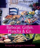 Barbecue, Grillen, Plancha & Co.