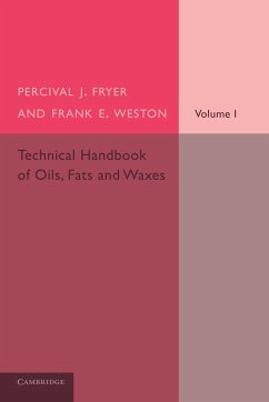 Technical Handbook of Oils, Fats and Waxes - Fryer, Percival J.; Weston, Frank E.