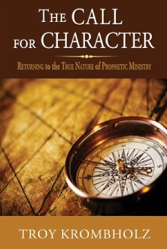 The Call for Character - Krombholz, Troy