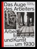 Das Auge des Arbeiters