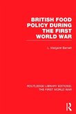 British Food Policy During the First World War (RLE The First World War)