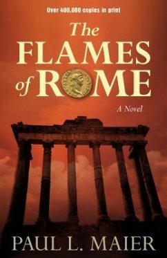 The Flames of Rome - Maier, Paul L.