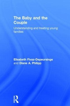 The Baby and the Couple - Fivaz-Depeursinge, Elisabeth; Philipp, Diane A