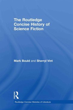 The Routledge Concise History of Science Fiction - Bould, Mark; Vint, Sherryl